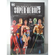 The Worlds Greatest Super Heroes Dc Deluxe Alex Rox Televisa