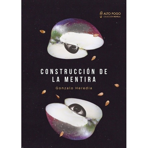 Libro - Construccion De La Mentira - Gonzalo  Heredia