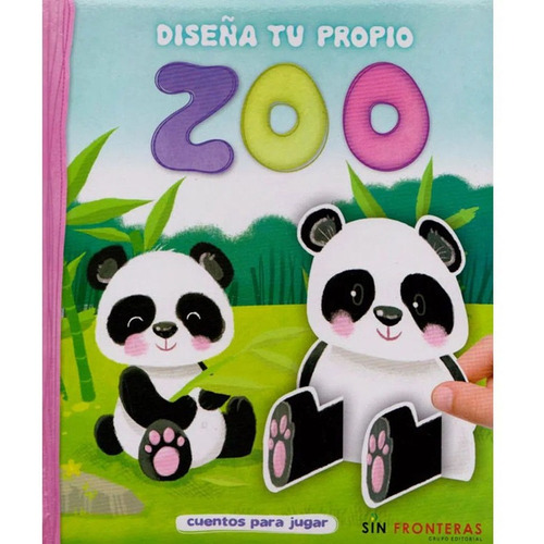 Diseña Tu Propio Zoo- Cuentos Para Jugar Sin Fronteras, De Sin Fronteras. Sin Fronteras Grupo Editorial, Tapa Dura En Español, 2019