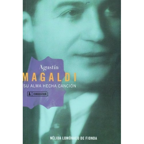 Agustin Magaldi Su Alma Hecha Cancion