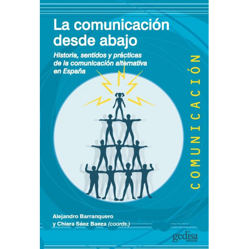 La Comunicación Desde Abajo - Barranquero, Alejandro/sáez Ba