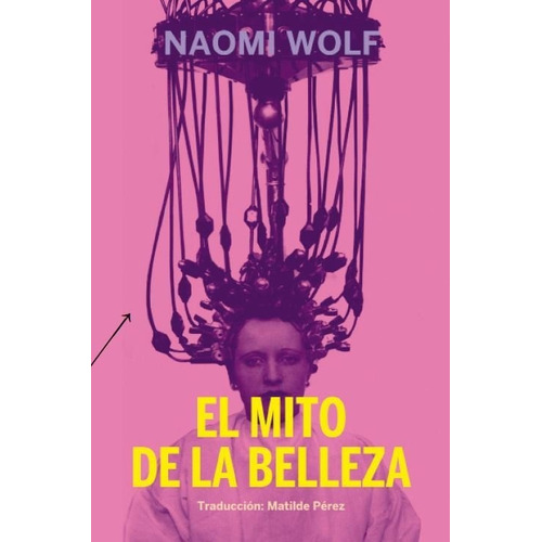 Mito De La Belleza,el - Naomi Wolf