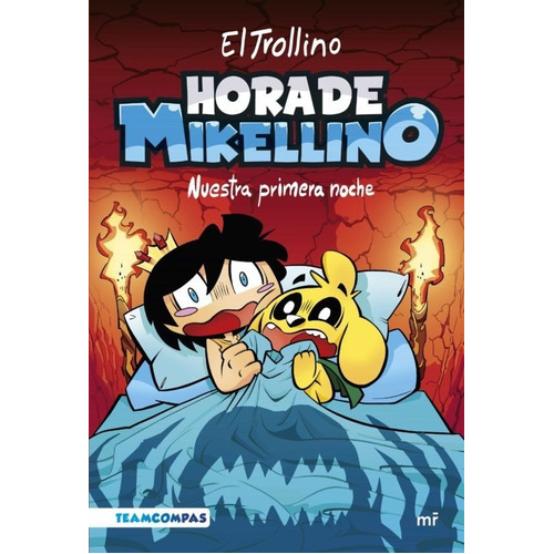 Hora De Mikellino Nuestra Primera Noche, De El Trollino. Editorial Martinez Roca, Tapa Dura En Español, 2023