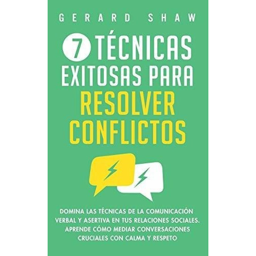 7 Tecnicas Exitosas Para Resolver Conflictos Domina, de Shaw, Ger. Editorial Communication Excellence en español