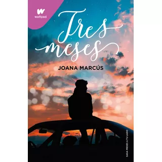 Tres Meses, De Marcús, Joana. Serie Meses A Tu Lado, Vol. 3. Editorial Montena, Tapa Blanda, Edición 1 En Español, 2023