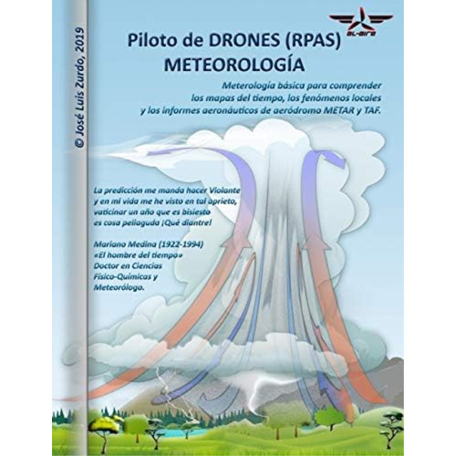 Piloto De Drones (rpas). Meteorología. (piloto De Drones (uas)) (spanish Edition), De Zurdo Mallén, D. José Luis. Editorial Independently Published, Tapa Blanda En Español