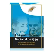 La Constitución Nacional De 1949 - Sampay - Centauro
