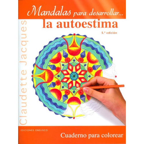 Mandalas Para Desarrollar La Autoestima, De Claudette Jacques. Editorial Ediciones Gaviota, Tapa Blanda, Edición 2015 En Español