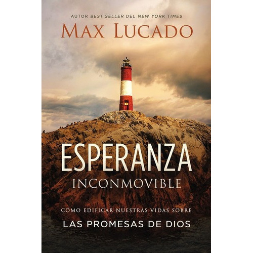 Libro Esperanza Inconmovible - Max Lucado, De Max, Lucado. Editorial Harpercollins Publishers En Español