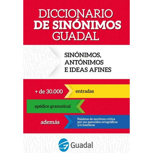 Diccionario De Sinonimos Guadal. Sinonimos, Antonimos E Ideas Afines, de No Aplica. Editorial Guadal, tapa blanda en español, 2020