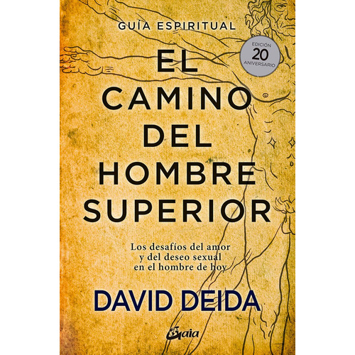 Camino Del Hombre Superior Guia Espiritual - Deida, David