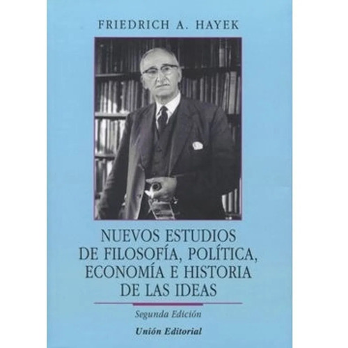 Nuevos Estudios De Filosofia Politica - Friedrich A. Hayek