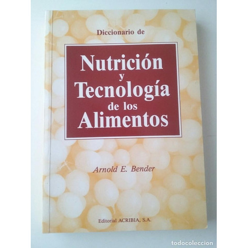 Diccionario De Nutrición Y Tecnología De Los Alimentos, De Bender, Arnold E.. Editorial Acribia En Español
