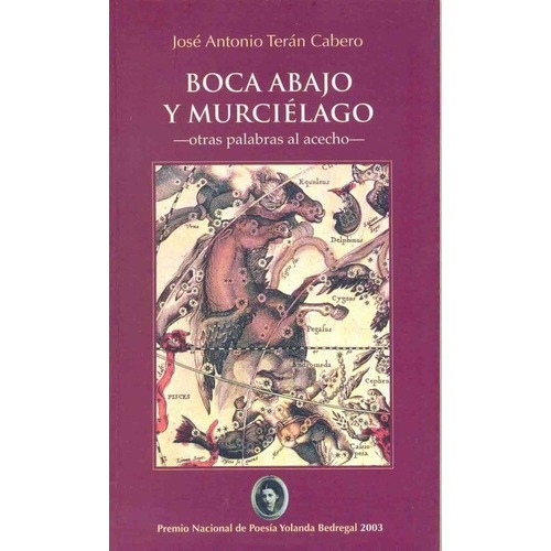 Boca Abajo Y Murcielago - Teran Cabero, Jose Antonio, de TERAN CABERO, JOSE ANTONIO. Editorial PLURAL en español