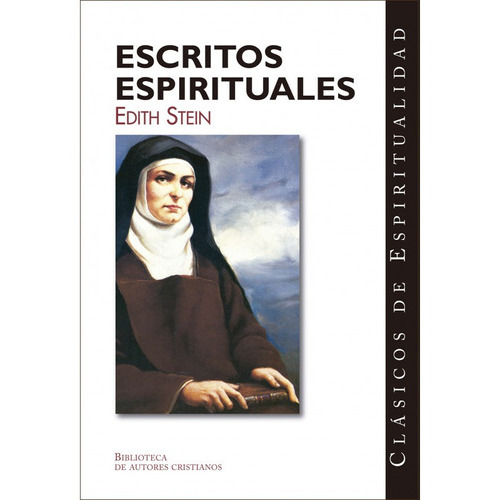 Escritos Espirituales  Edith Stein, De Edith Stein. Editorial Bac - Biblioteca De Autores Cristianos, Tapa Blanda En Español, 2021