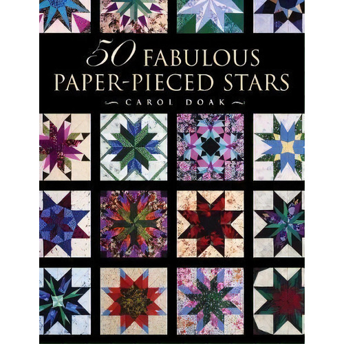 50 Fabulous Paper-pieced Stars - Print-on-demand Edition, De Carol Doak. Editorial C T Publishing, Tapa Blanda En Inglés