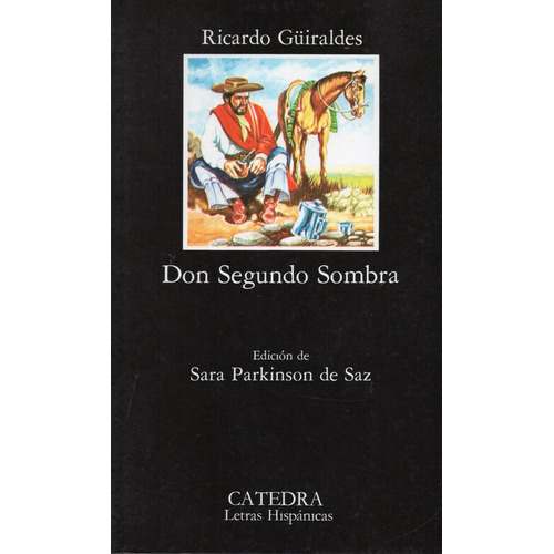 Don Segundo Sombra - Guiraldes - Catedra             