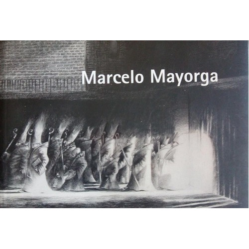 Marcelo Mayorga, De Marta Eloisa Perez Temperley. Editorial Museo De Artes Plásticas Eduardo Sivori En Español