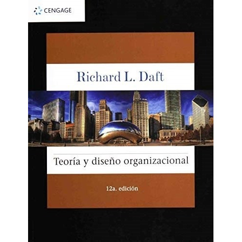 Teoria Y Diseño Organizacional (12a.edicion) Richard Daft