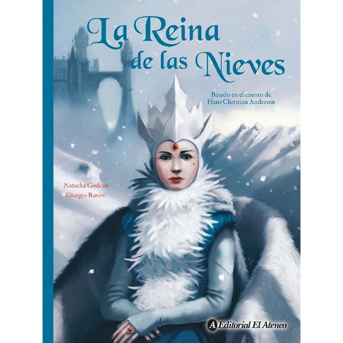 La Reina De Las Nieves, De Andersen, Hans Christian. Editorial Ateneo, Tapa Dura En Español