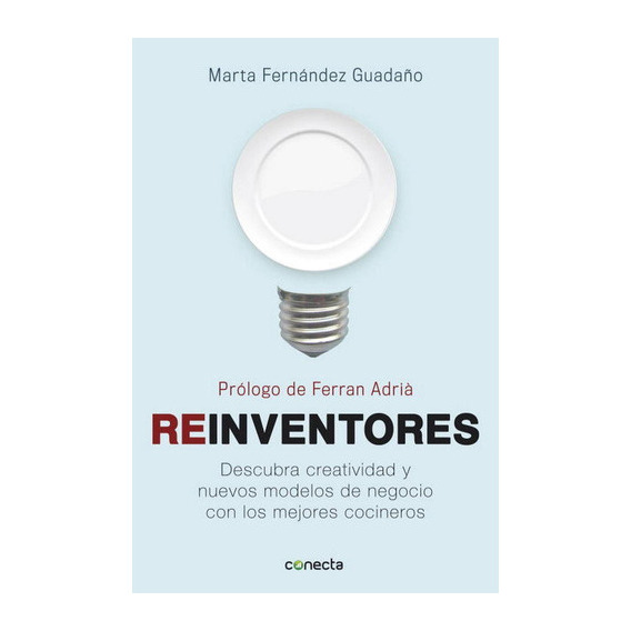 Reinventores, De Fernández Guadaño, Marta. Editorial Conecta, Tapa Blanda En Español