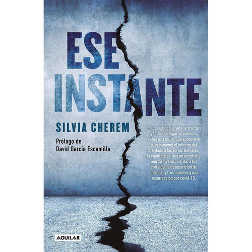 Ese instante, de Cherem, Silvia. Serie Biografía y testimonios Editorial Aguilar, tapa blanda en español, 2021