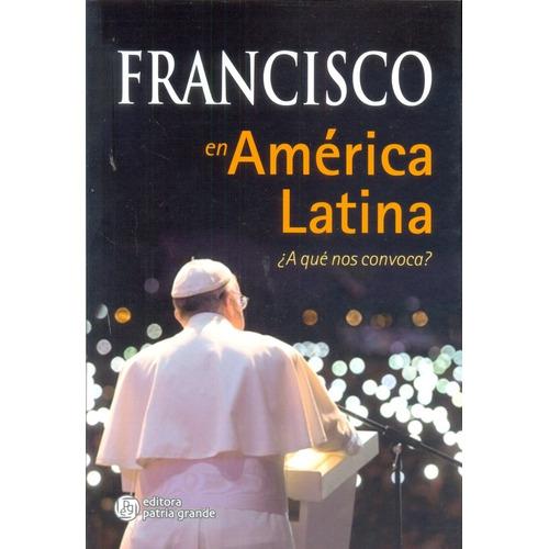 Francisco En América Latina  - Carrada, Gustavo