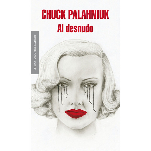 Al Desnudo, De Chuck Palahniuk. Editorial Mondadori, Edición 1 En Español