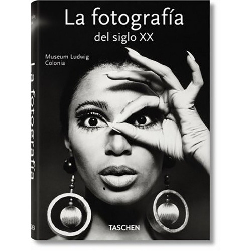 La Fotografía Del Siglo Xx, De Museum Ludwig Colonia. Editorial Taschen, Tapa Dura En Español, 2021