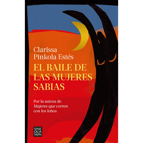 Baile De Las Mujeres Sabias, El - Estés, Clarissa Pinkola