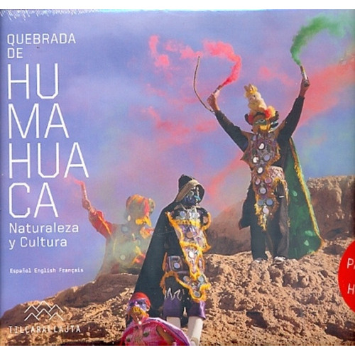 Quebrada De Humahuaca, Naturaleza Y Cultura, De Sin . Editorial Tilcarallajta, Tapa Blanda, Edición 1 En Español, 2013