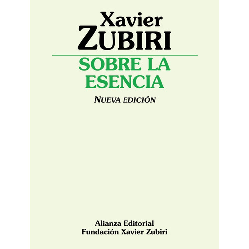 Sobre la esencia, de Zubiri, Xavier. Editorial Alianza, tapa blanda en español, 2008