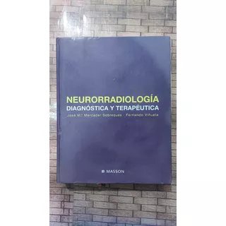 Neurorradiologia - Diagnostica Y Terapeutica - Ed Masson