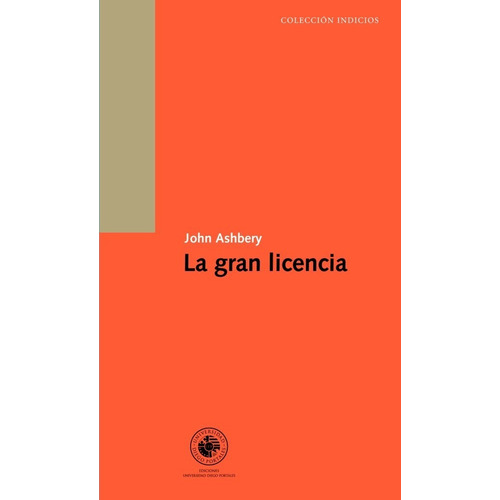 La Gran Licencia - John Ashbery