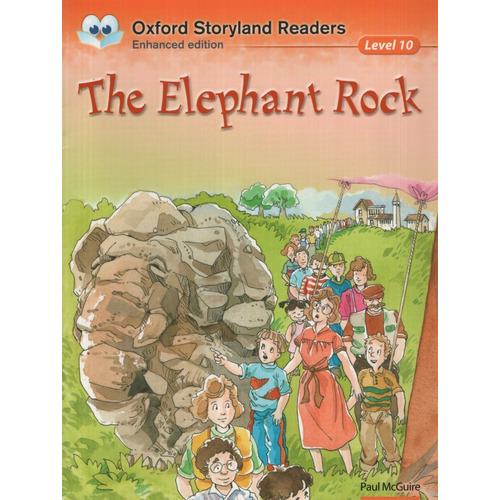 The Elephant Rock - Oxford Storyland Readers Level 10, De Mc Guire, Paul. Editorial Oxford University Press, Tapa Blanda En Inglés Internacional, 2004