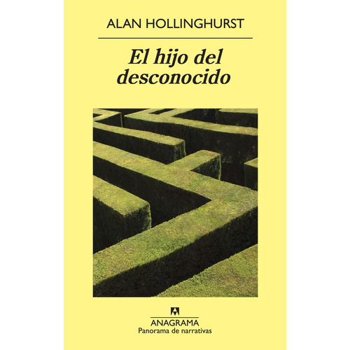 El Hijo Del Desconocido, De Alan Hollinghurst. Editorial Anagrama, Edición 1 En Español
