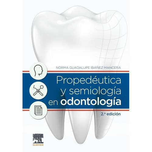 Propedéutica Y Semiología En Odontología Ibañez Mancera