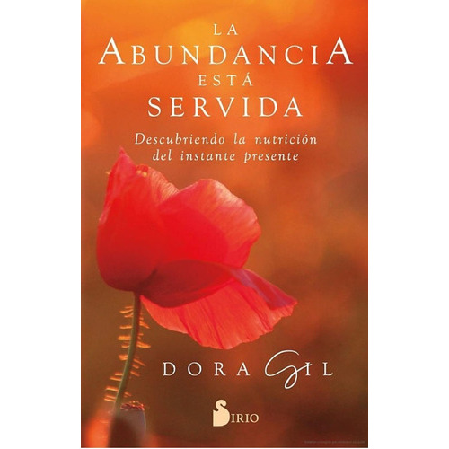 La abundancia está servida, de DORA GIL. Editorial Sirio, tapa blanda en español