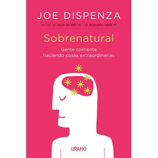 Libro Sobrenatural - Joe Dispenza - Urano