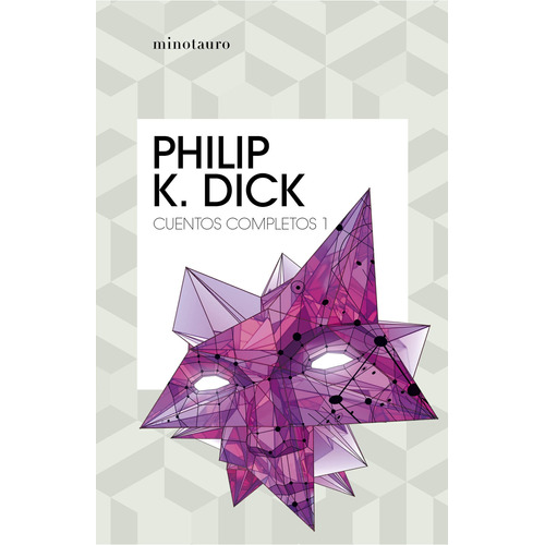 Cuentos completos I (Philip K. Dick ), de Dick, Philip K.. Serie Bibliotecas de Autor ¦ Serie Philip K. Dick Editorial Minotauro México, tapa blanda en español, 2020