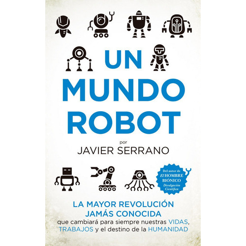 Un Mundo Robot, De Serrano Martínez, Javier. Editorial Guadalmazan, Tapa Blanda En Español