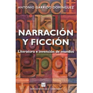 Narracion Y Ficcion - Antonio Garrido Dominguez