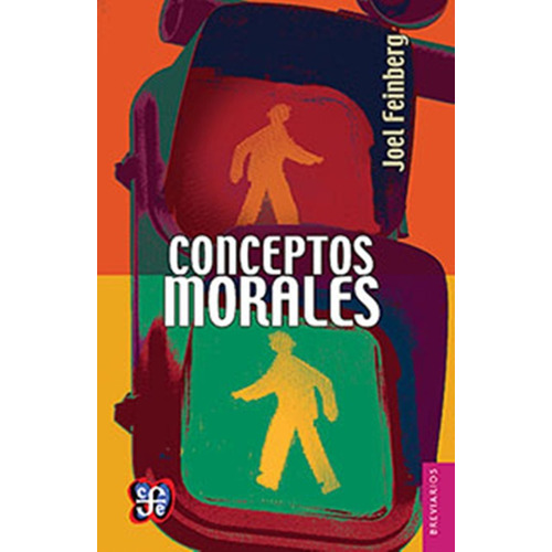 Conceptos Morales. Joel Feinberg. Fce