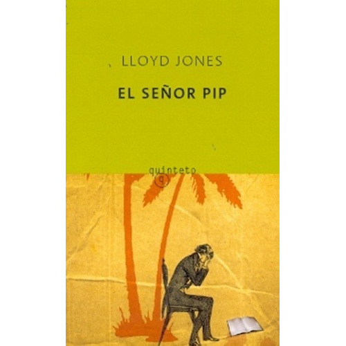 El Señor Pip - Lloyd Jones