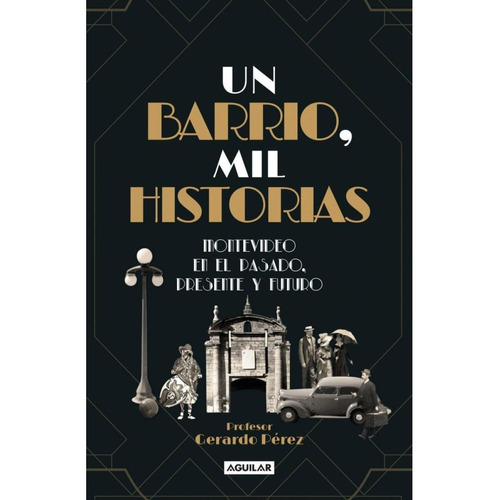 Perez, Gerardo -  Barrio, Mil Historias, Un