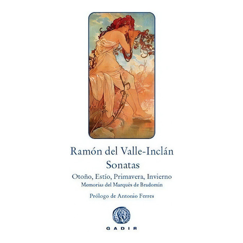 Sonatas, De Valle Inclan Ramon., Vol. Abc. Editorial Gadir, Tapa Blanda En Español, 1