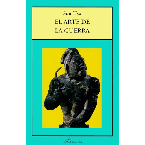 El arte de la guerra, de Sun Tzu. Editorial Colofón en español