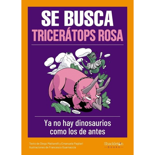 Se Busca Tricerátops Rosa - Diego Mattarelli