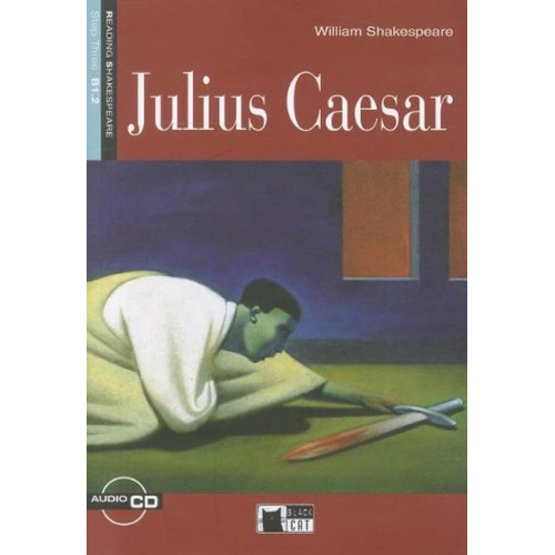 Julius Caesar - Reading & Training Step 3 B1.2 + Audio Cd (n/ed.), De Shakespeare, William. Editorial Vicens Vives/black Cat, Tapa Blanda En Inglés Internacional, 2008