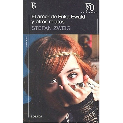 Amor De Erika Ewald Y Otros Relatos, El - Stefan Zweig